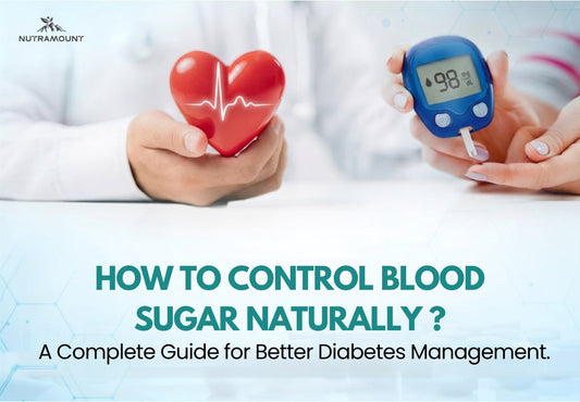 How to Control Blood Sugar Naturally | Best Natural Ways + Nutramount Diabetic Care Combo