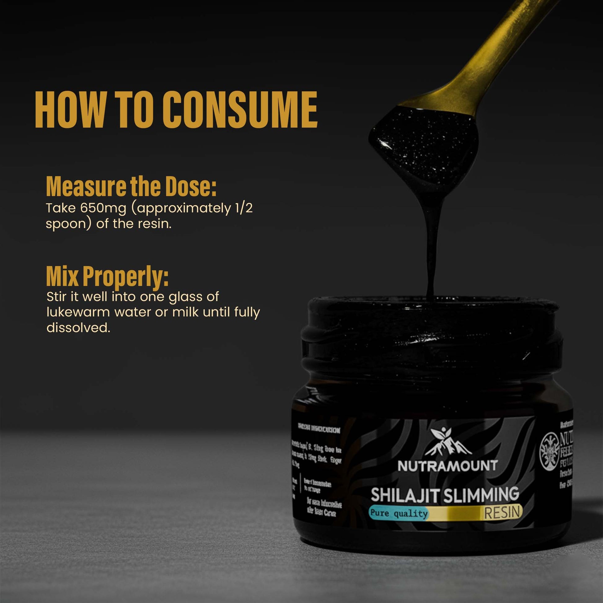 Marketing graphic titled "**How to Consume**" for **Shilajit Slimming Resin**. It shows a spoon lifting the resin from a jar with instructions to mix a **650mg dose** into lukewarm water or milk.